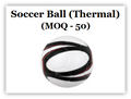 Customized Soccer Ball (Thermal)